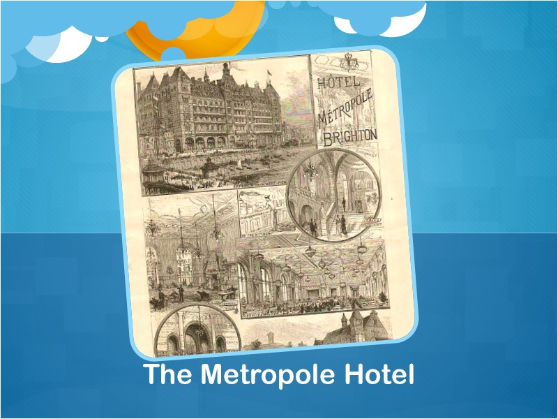The Metropole Hotel